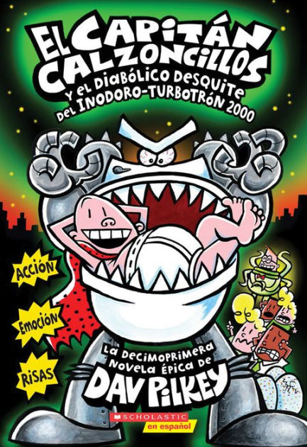 El Capitán Calzoncillos Y El Diabólico Desquite Del Inodoro Turbotrón 2000 ( captain Underpants #11) - By Dav Pilkey (paperback) : Target