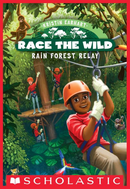 Rain Forest Relay (Race the Wild Series #1) by Kristin Earhart
