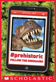 Title: #Prehistoric: Follow the Dinosaurs, Author: John Bailey Owen