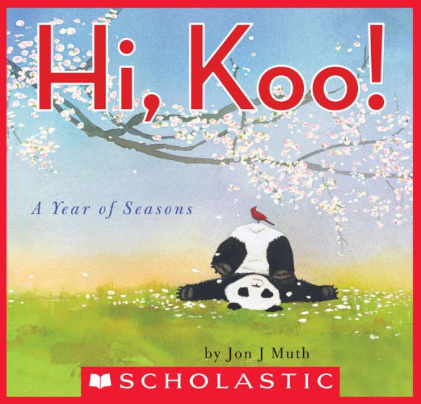 Hi, Koo!: A Year of Seasons (A Stillwater and Friends Book)