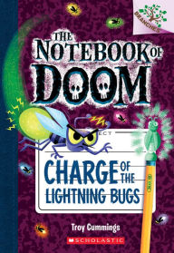 Title: Charge of the Lightning Bugs (The Notebook of Doom Series #8), Author: Troy Cummings