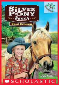 Title: Sweet Buttercup: A Branches Book (Silver Pony Ranch #2), Author: D. L. Green