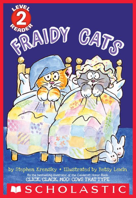 Fraidy Cats (Scholastic Reader Series: Level 2) by Stephen Krensky