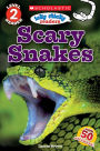 Scary Snakes (Scholastic Reader, Level 2: Icky Sticky Readers)