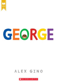 Title: George (Scholastic Gold), Author: Alex Gino