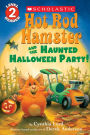 Hot Rod Hamster and the Haunted Halloween Party! (Scholastic Reader Series: Level 2)
