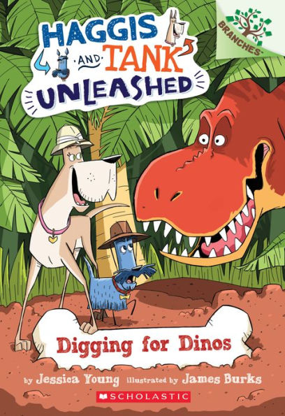 Digging for Dinos: A Branches Book (Haggis and Tank Unleashed #2)