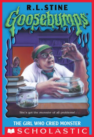 Title: The Girl Who Cried Monster, Author: R. L. Stine