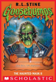 Title: The Haunted Mask II (Classic Goosebumps #34), Author: R. L. Stine