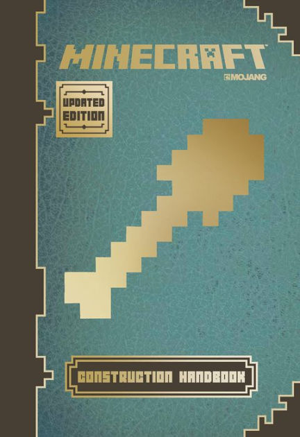 Minecraft Construction Handbook Updated Edition An Official Mojang Book By Matthew Needler Phil Southam Minecraft Construction Handbook Updated Edition An Official Mojang Book By Matthew Needler Phil Southam