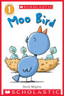 Moo Bird (Scholastic Reader, Level 1)