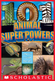 Title: 101 Animal Superpowers, Author: Melvin Berger
