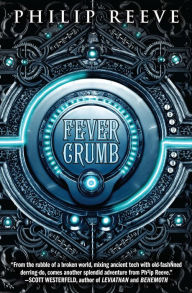 Title: Fever Crumb, Author: Philip Reeve
