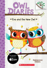 Title: Eva and the New Owl (Owl Diaries Series #4), Author: Rebecca Elliott