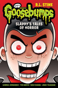 Title: Slappy's Tales of Horror: A Graphic Novel (Goosebumps Graphix #4), Author: R. L. Stine