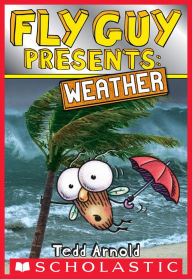 Title: Fly Guy Presents: Weather (Scholastic Reader, Level 2), Author: Tedd Arnold