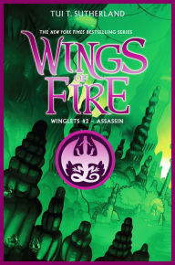 Title: Assassin (Wings of Fire: Winglets #2), Author: Tui T. Sutherland