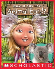 Title: What If You Had Animal Ears?, Author: Sandra Markle