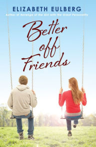 Title: Better Off Friends, Author: Elizabeth Eulberg
