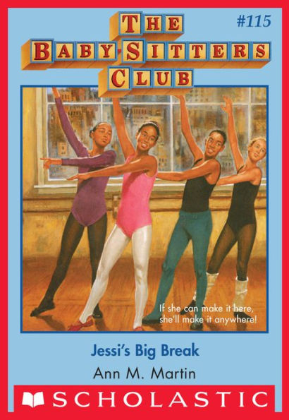 Jessi's Big Break (The Baby-Sitters Club Series #115)