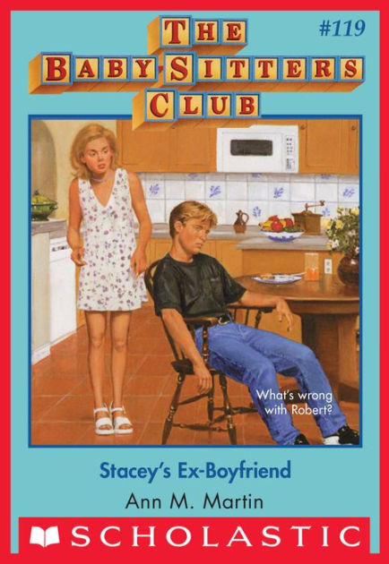Stacey's Ex-Boyfriend (The Baby-Sitters Club Series #119) by