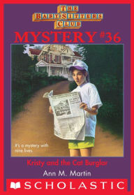 Title: Kristy and the Cat Burglar (The Baby-Sitters Club Mystery #36), Author: Ann M. Martin