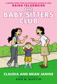 Title: Claudia and Mean Janine (Full-Color Edition) (The Baby-Sitters Club Graphix Series #4), Author: Ann M. Martin