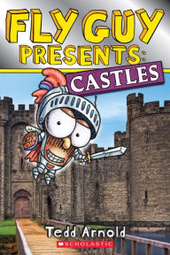 Title: Fly Guy Presents: Castles (Scholastic Reader Series: Level 2), Author: Tedd Arnold