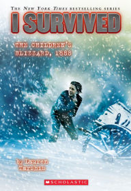 Title: I Survived the Children's Blizzard, 1888 (I Survived Series #16), Author: Lauren Tarshis