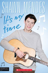 Title: Shawn Mendes: It's My Time, Author: Debra Mostow Zakarin
