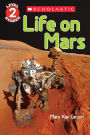 Life on Mars (Scholastic Reader Series: Level 2)