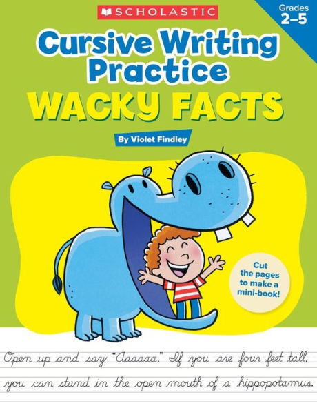 Cursive Writing Practice: Wacky Facts: Grades 2-5