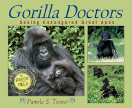 Title: Gorilla Doctors: Saving Endangered Great Apes, Author: Pamela S. Turner