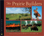 The Prairie Builders: Reconstructing America's Lost Grasslands
