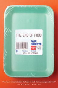 Title: The End Of Food, Author: Paul Roberts