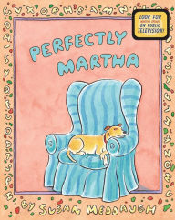 Title: Perfectly Martha (Martha Speaks Series), Author: Susan Meddaugh