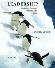 Leadership: Research Findings, Practice, and Skills / Edition 6