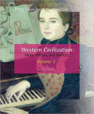 Western Civilization: Ideas, Politics, and Society, Volume II: From 1600 / Edition 9