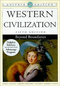 Western Civilization: Beyond Boundaries, Dolphin Edition / Edition 5