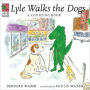 Lyle Walks the Dogs