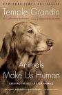 Animals Make Us Human: Creating the Best Life for Animals