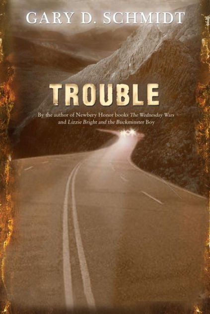 Trouble by Gary D. Schmidt, Paperback | Barnes &amp; Noble®