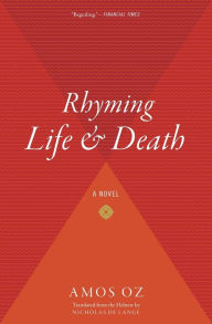 Title: Rhyming Life and Death, Author: Amos Oz