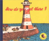 Title: How Do You Get There?, Author: H. A. Rey