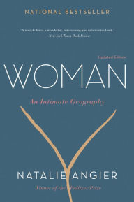Title: Woman: An Intimate Geography, Author: Natalie Angier