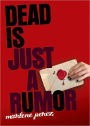 Dead Is Just a Rumor (Dead Is Series #4)