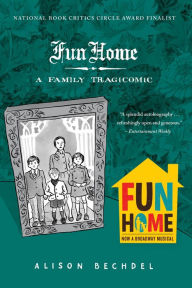 Title: Fun Home: A Family Tragicomic, Author: Alison Bechdel