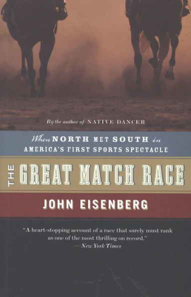 The Great Match Race: When North Met South in America's First Sports Spectacle