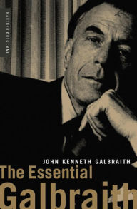 Title: The Essential Galbraith, Author: John Kenneth Galbraith