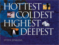 Title: Hottest, Coldest, Highest, Deepest, Author: Steve Jenkins